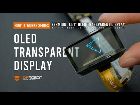 Thumbnail for How An OLED Transparent Display Works - Fermion: 1.51” OLED Transparent Display - DFR0934