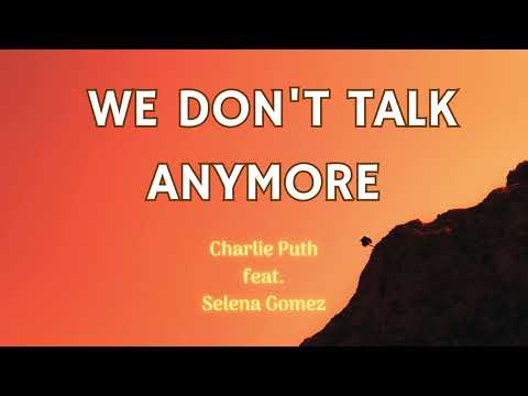 Charlie Puth - We Don't Talk Anymore (LYRICS) feat. Selena Gomez