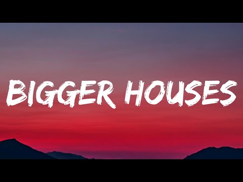 Dan + Shay - Bigger Houses (Lyrics)