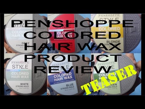 Penshoppe Colored Wax Product Review | Teaser