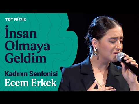 ???? Ecem Erkek | İnsan Olmaya Geldim (Canlı Performans) #KadınınSenfonisi