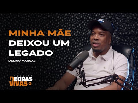 Minha Mãe Deixou Um Legado | Delino Marçal - [Cortes do Pedras Vivas PODCAST]