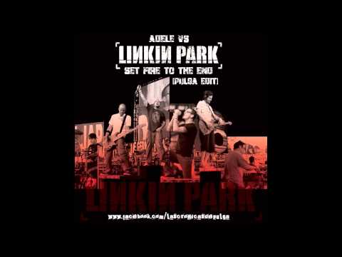 Adele vs. Linkin Park - Set Fire To The End (Pulga Mashup) [720p]