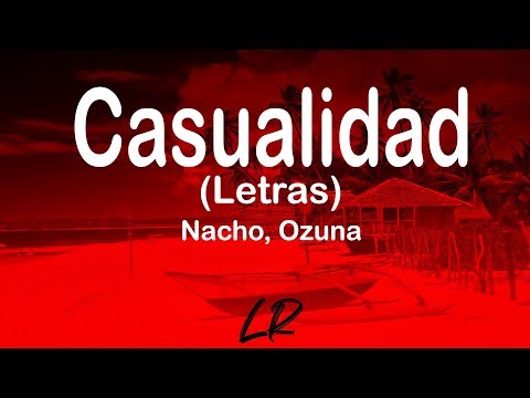 Thumbnail for Nacho, Ozuna - Casualidad (Letras / Lyrics)