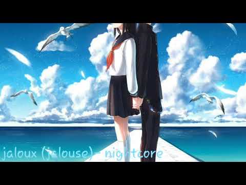 Jaloux (jalouse) - Nightcore