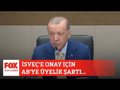İsveç&apos;e onay için AB&apos;ye üyelik şartı... 10 Temmuz 2023 Gülbin Tosun ile FOX Ana Haber
