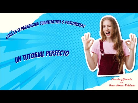 ¿Qué es el paradigma cuantitativo o positivista?