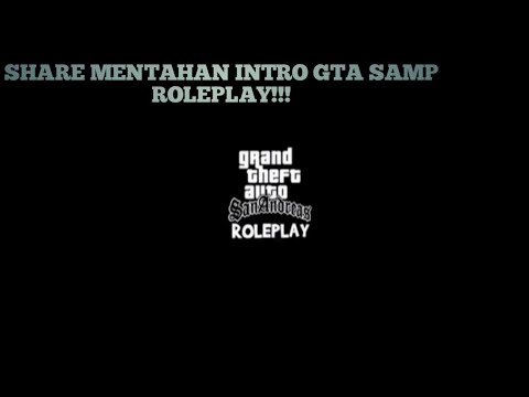 MENTAHAN INTRO GTA SAMP ROLEPLAY !!!