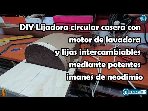 Thumbnail for DIY Lijadora circular con motor de lavadora y lijas intercambiables con imanes de neodimio