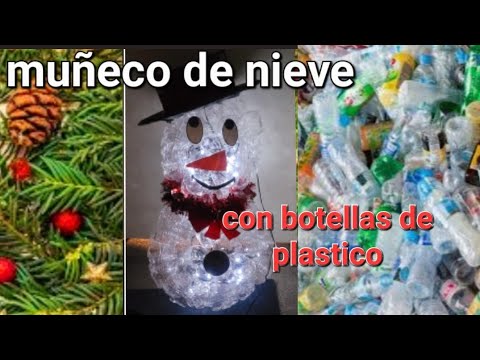 Thumbnail for DIY Como hacer un muñeco de nieve con botellas de plástico ☃️  para esta navidad