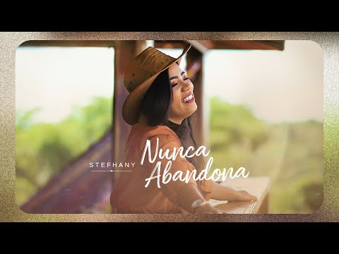 Thumbnail for Stefhany  | Nunca Abandona [Clipe Oficial] Essência - Canções que Marcaram