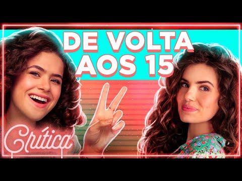 DE VOLTA AOS 15: DIVERTIDA E CHEIA DE NOSTALGIA! - Primeiras Impressões | Alice Aquino