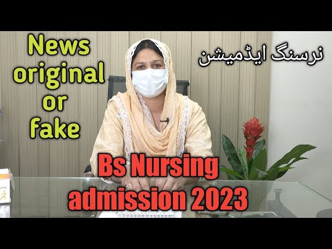 Thumbnail for Bs Nursing admission 2023 Open || News original or fake