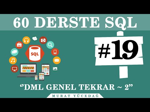 SQL Ders 19 DML Genel Tekrar / 2