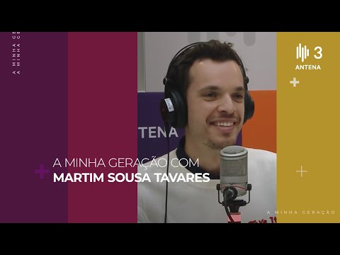 Martim Sousa Tavares | A Minha Geração com Diana Duarte | Antena 3