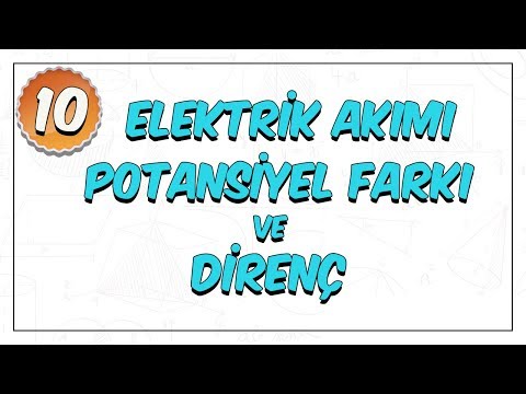 10.Sınıf Fizik | Elektrik Akımı, Potansiyel Farkı ve Direnç