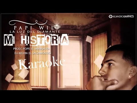 Papi Wilo Mi historia Karaoke con Letra