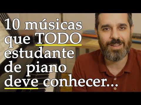10 músicas que TODO estudante de piano DEVE conhecer...