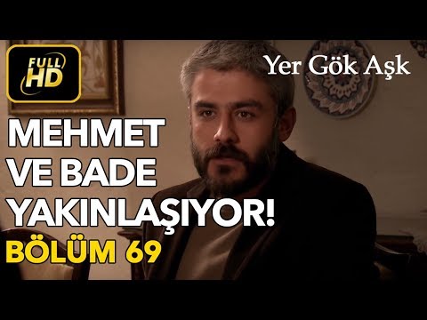 Thumbnail for Yer Gök Aşk 69. Bölüm / Full HD (Tek Parça) - Mehmet ve Bade Yakınlaşıyor