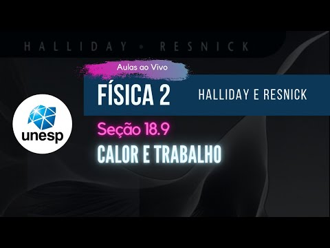 Thumbnail for 18.9 - Calor e Trabalho | Halliday | Aula Ao Vivo - UNESP