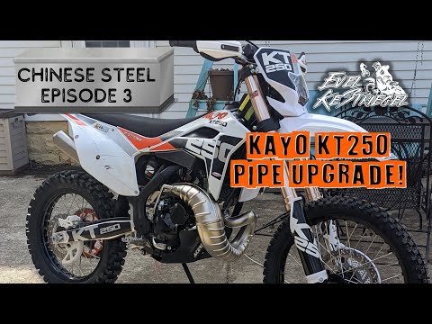Kayo KT250 Pipe Upgrade