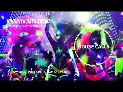 Brighter Days Ahead (Piano House Mix by Simon Van Dijk) | Piano House, Deep House