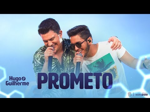 Hugo e Guilherme - Prometo - DVD No Pelo em Campo Grande