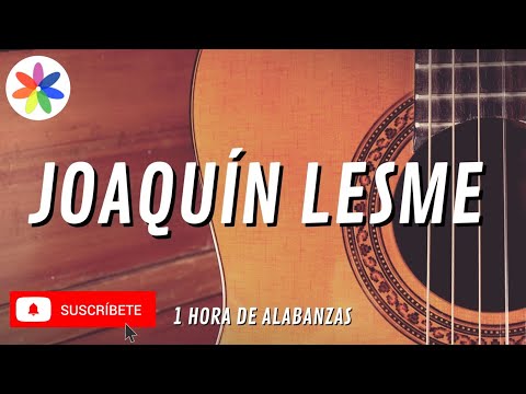 Joaquín Lesme - 1 Hora de sus más lindas alabanzas - Lo mejor, de lo mejor. Himnos & Alabanzas IEAD.