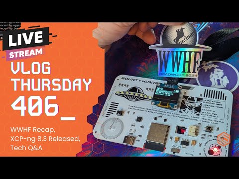 VLOG Thursday 406: WWHF Recap, XCP-ng 8.3 Released, Tech Q&amp;A