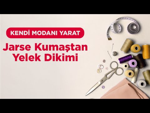 Kendi Modanı Yarat - Jarse Kumaştan Yelek Dikimi