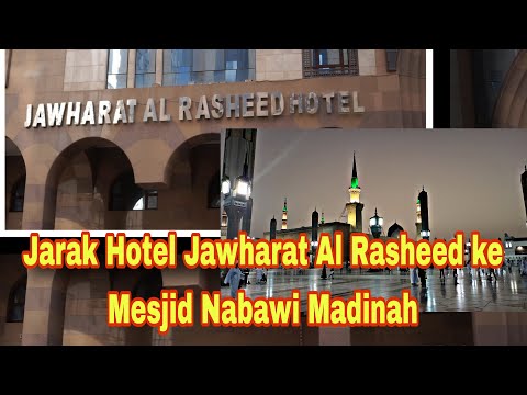 Thumbnail for Jarak Hotel Jawharat Al Rasheed ke Masjid Nabawi Madinah