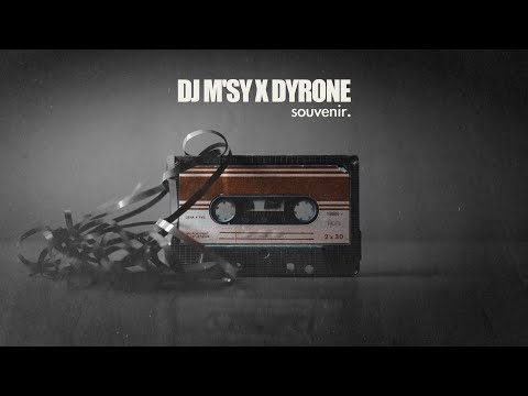 Dj M'sy x Dyrone - Souvenir (Official Lyrics Video)