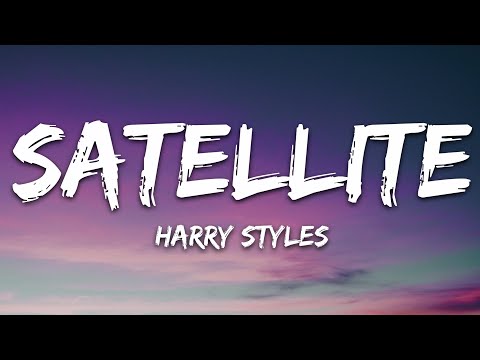Harry Styles - Satellite (Lyrics)