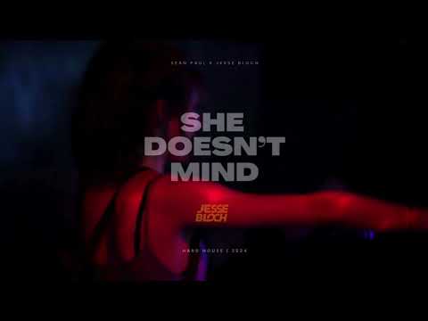 Sean Paul - She Doesn&apos;t Mind (Jesse Bloch Remix)