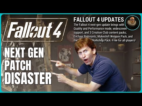 The Fallout 4 Next Gen Patch Disaster