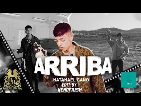Natanael Cano - ARRIBA (Official Video) Edit by NenoFrish