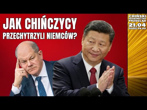 Wizyta kanclerza Niemiec w Chinach. Jak Chińczycy przechytrzyli Niemców?