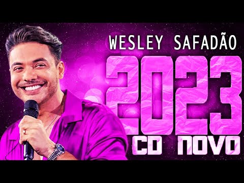 WESLEY SAFADÃO CD NOVO MAIO 2023 [MÚSICAS NOVAS] WESLEY SAFADÃO ATUALIZOU MAIO