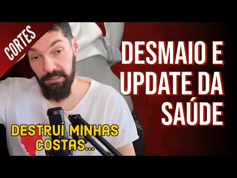 Os Desmaios, as Costas e o CORAÇÃO VERMELHÃO do tio! ATUALIZAÇÃO da SAÚDE! | Cortes do João Carvalho