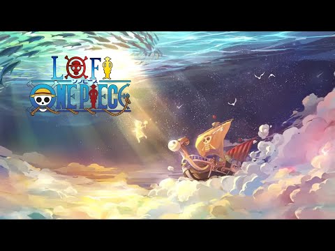 One Piece ????☠️ Lofi HipHop |best calm and relaxing Mix | Lofi Culture One Piece ⚓️