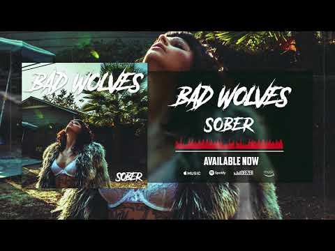 Bad Wolves - Sober (Official Audio)