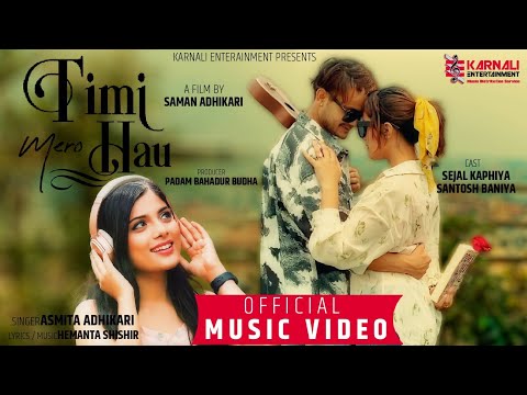 New Nepali Song-Timi Mero Hau | Asmita Adhikari | Feat-Sejal Kaphiya/Santosh  | Official Music Video