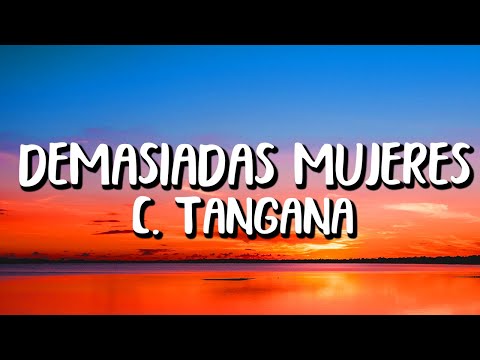 C. Tangana - Demasiadas Mujeres (Letra/Lyrics)