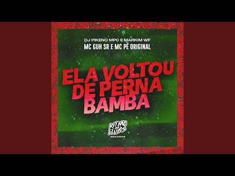 Ela Voltou de Perna Bamba