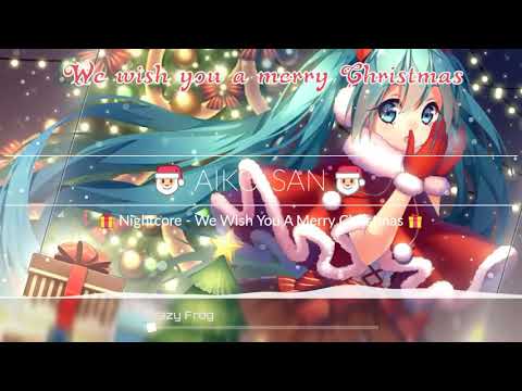 Nightcore - We Wish You A Merry Christmas! ????