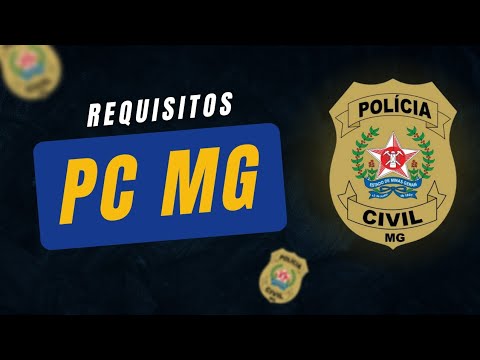 Requisitos p/ ser POLICIAL Civil em Minas Gerais - Escrivão e Investigador