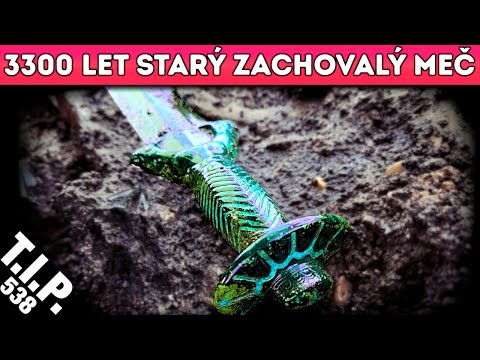 Dokonale Zachovalý 3300 let starý meč z Doby Bronzové / Počátek vesmírného průmyslu  [TIP 358]
