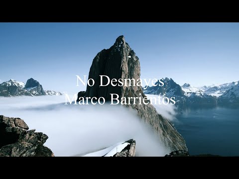 No Desmayes Marco Barrientos con letra | LYRICL