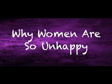 Why Women Are So Unhappy | CRP