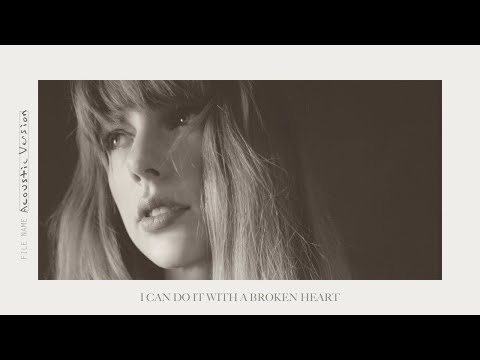 Thumbnail for Taylor Swift - I Can Do It With a Broken Heart (Acoustic Version)